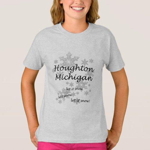 Houghton Michigan Snowflake Snow Girls T_Shirt