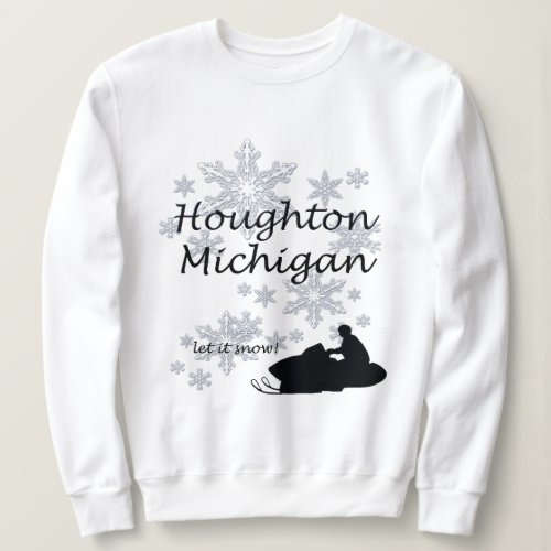 Houghton Michigan Snowmobile Snow Ladies Sweatshirt