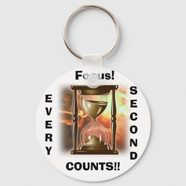 Hourglass, Focus!, EVERY, SECOND, COUNTS!! Keychain (Front)