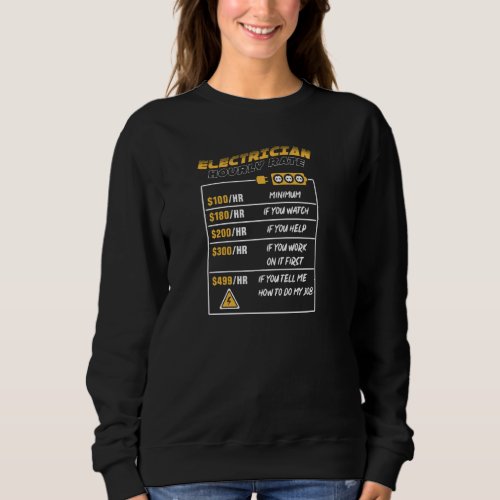 Hourly Rate  For Electrician Funny Electrician Pul Sweatshirt
