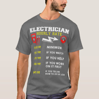 Hourly Rate gift for Electrician Funny (4) T-Shirt
