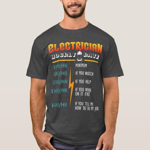Hourly Rate gift for Electrician  Funny T_Shirt
