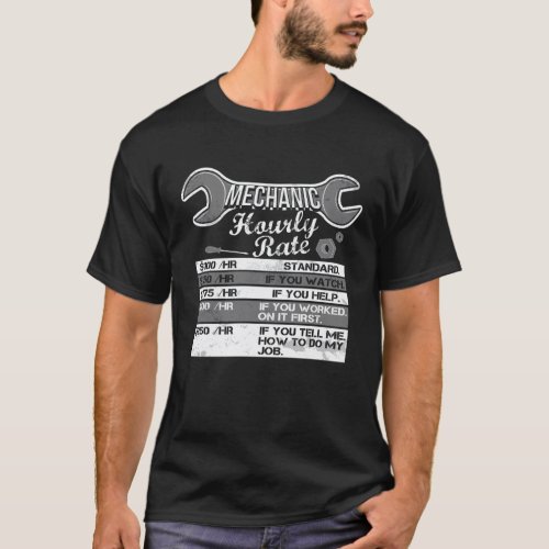 Hourly Rate  Hourly Rate Sign  Mechanic Hourly T-Shirt