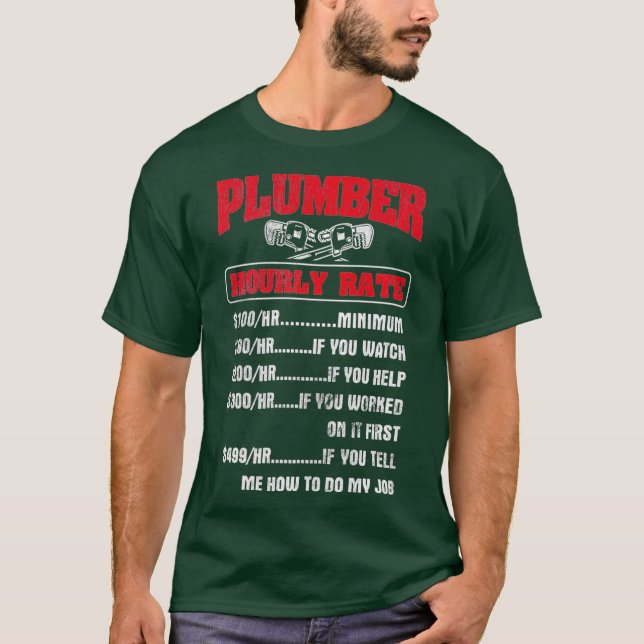 Hourly Rate Pipefitter Pipefitting Plumbing T-Shirt (Front)