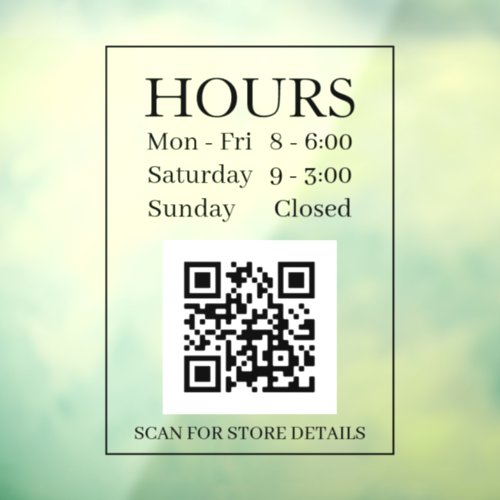 Hours Open Sign QR Code Message Black Text Window Cling