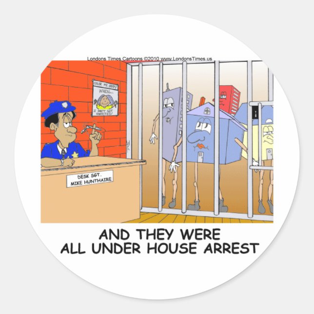 House Arrest Funny Police Mugs Tees Cards Gift Etc Classic Round Sticker (Front)
