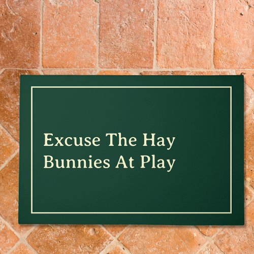 House Bunny Owner Funny Excuse The Hay Large Green Doormat