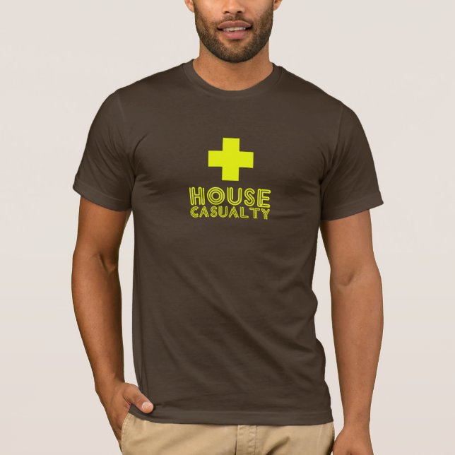 House Casualty T-Shirt (Front)
