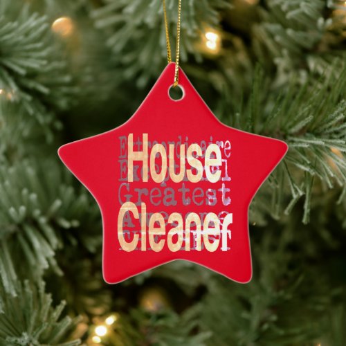 House Cleaner Extraordinaire Ceramic Ornament