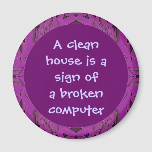 house cleaning humor magnet