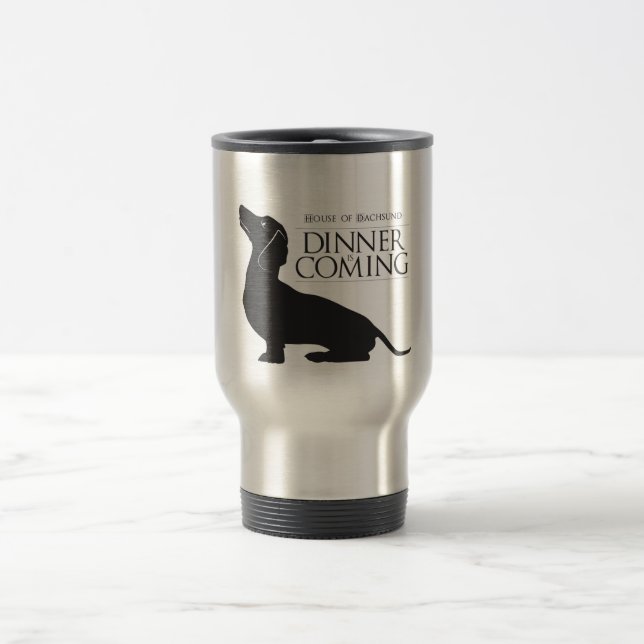 House Dachshund "Dinner is Coming" coffee mug (Center)