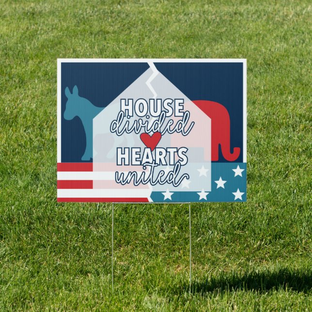 House Divided Hearts United Election Political Sign (Insitu)
