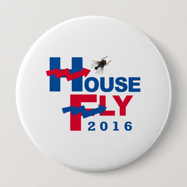 HOUSE FLY FOR PRESIDENT 2016 -- Presidential Elect Pinback Button (Front)