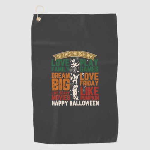 House Happy Halloween Monsters Spiderwebs Golf Towel