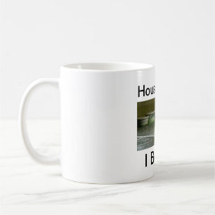 House Hippo I believe Coffee Mug