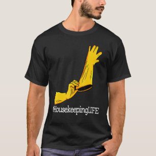 House Keeping Life Unique Women Cleaning Team 2 T-Shirt