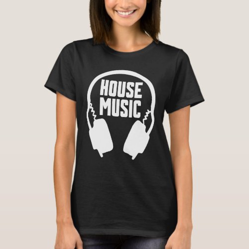 House Music DJ Mens Womens T_Shirt