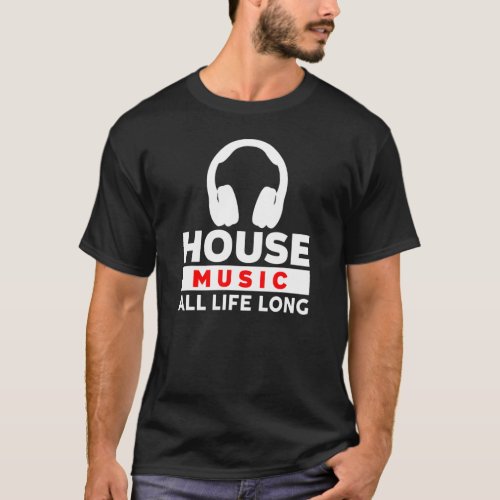 House Music EDM Raver Techno Enthusiast Disc Jocke T_Shirt