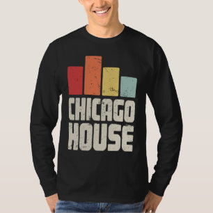 House Music French House & Chicago House T-Shirt