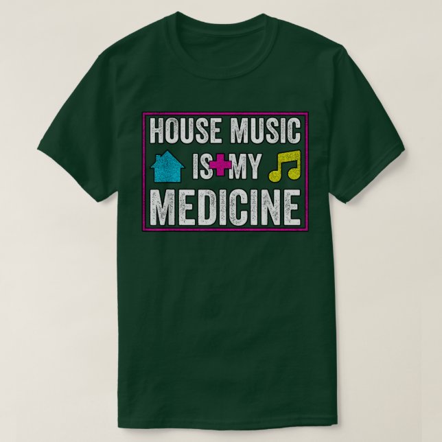House Music Is My Medicine - Edm Festival Rave Dj  T-Shirt (Design Front)