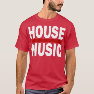 House Music Lover DJ Raver T-Shirt