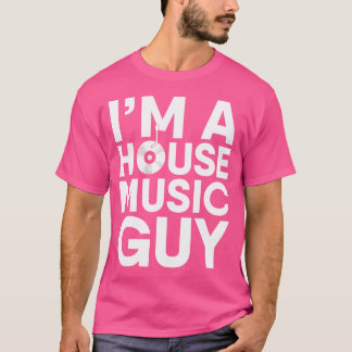 House Music Lover - Edm Dj Gift For Men T-Shirt