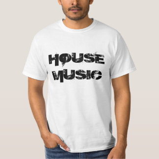 HOUSE MUSIC T-Shirt