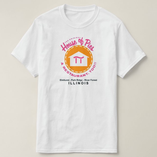House of Pies, Park Ridge-Elmhurst-River Forest IL T-Shirt (Design Front)
