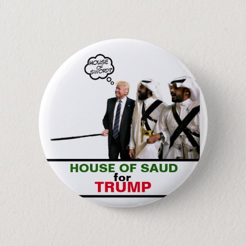 House of Saud for Trump Button