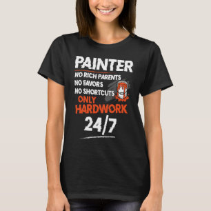 House Painter Decorator Painter No Rich Parents No T-Shirt