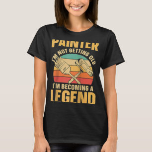 House Painter Decorator Retro Painter I'm Not Gett T-Shirt