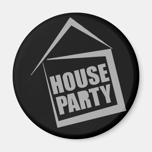 HOUSE PARTY MAGNET (Front)