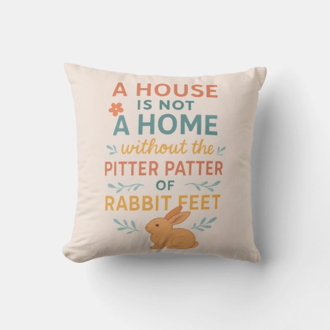 House pitter patter rabbit feet throw pillow (Front)