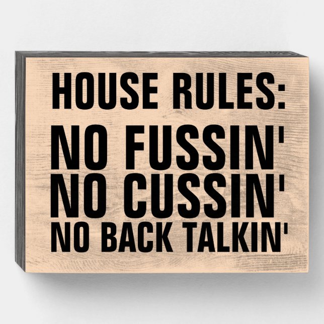 HOUSE RULES: NO CUSSIN' OR FUSSIN' RUSTIC SIGN (Front Horizontal)