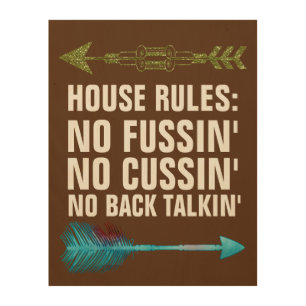HOUSE RULES: NO CUSSIN' OR FUSSIN' wood 11x14 SIGN