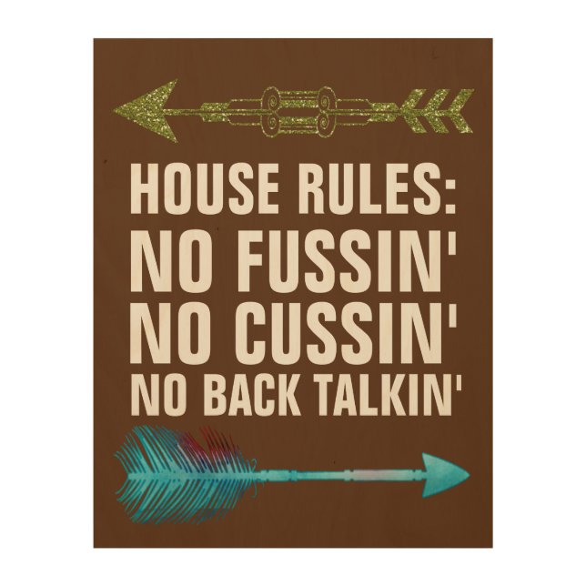HOUSE RULES: NO CUSSIN' OR FUSSIN' wood 11x14 SIGN (Front)
