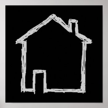 House Sketch. Gray And Black. Poster by Graphics_By_Metarla at Zazzle