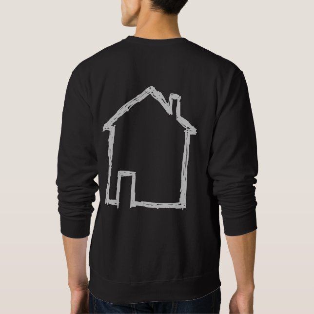 House Sketch. Gray and Black. Sweatshirt (Back)