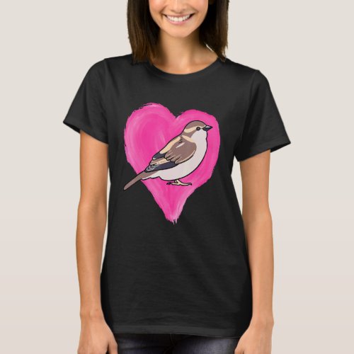 House Sparrow Heart Design Bird Love House Sparrow T_Shirt