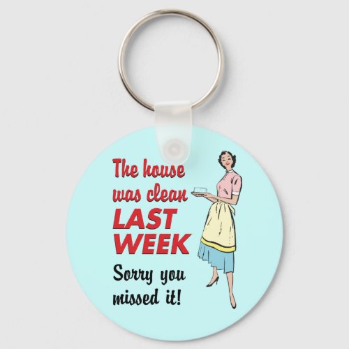 House Was Clean Keychain