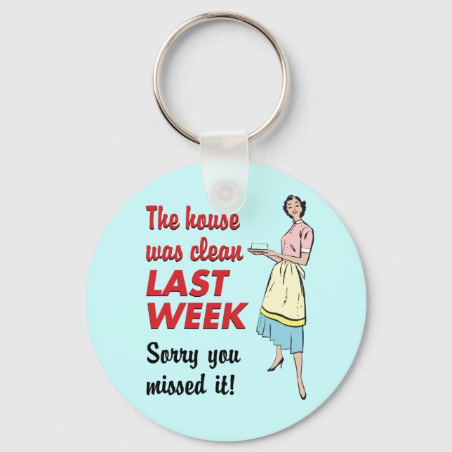 House Was Clean Keychain (Front)