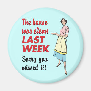 House Was Clean Magnet