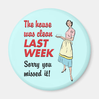 House Was Clean Magnet