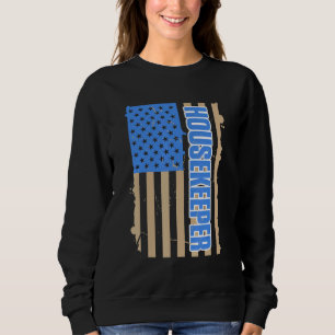 Housekeeper Housekeeping Househelp Service  10 Sweatshirt