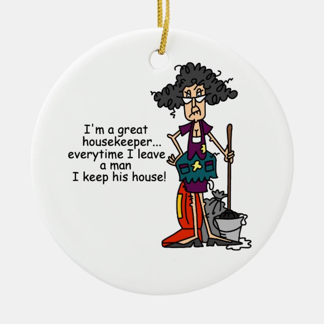Housekeeper Humor Ceramic Ornament (Front)