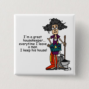 Housekeeper Humor Pinback Button