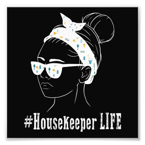 Housekeeper Life Housekeeping Cleaning Lover Graph Photo Print