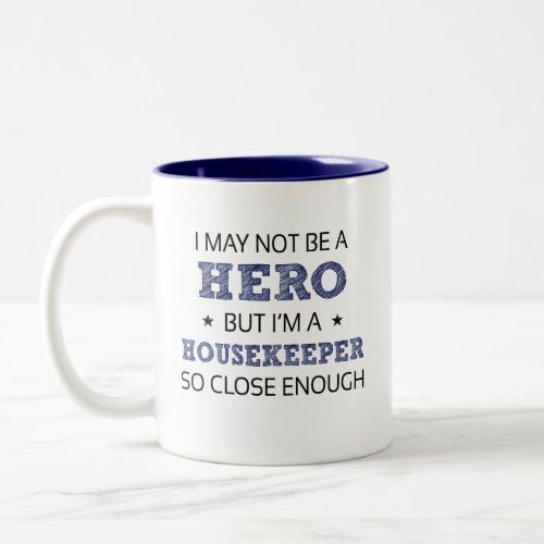 Housekeeper Novelty Two_Tone Coffee Mug