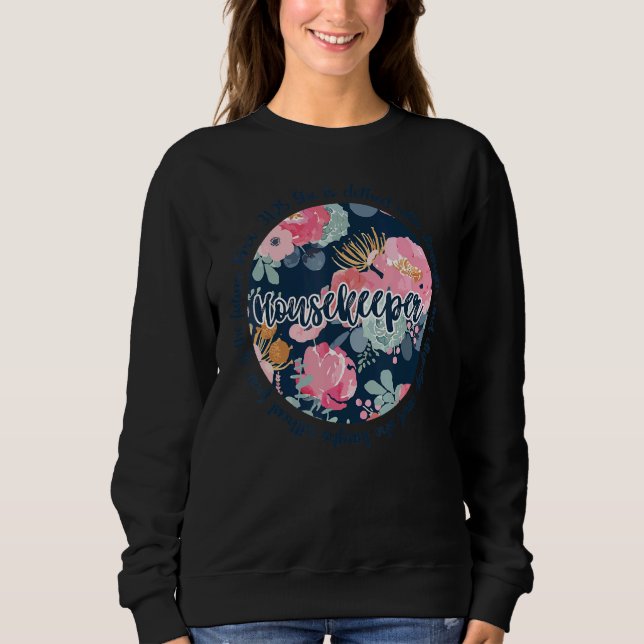 Housekeeper Sweatshirt (Front)