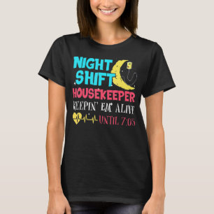 Housekeeper T-Shirt